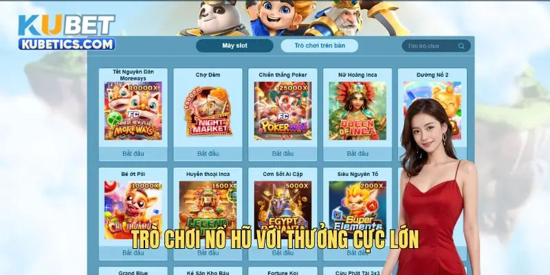Trò nổ hũ thưởng cực lớn